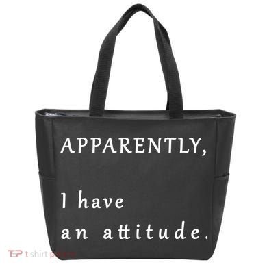 Apparently I Have An Attitude  Tote Bag