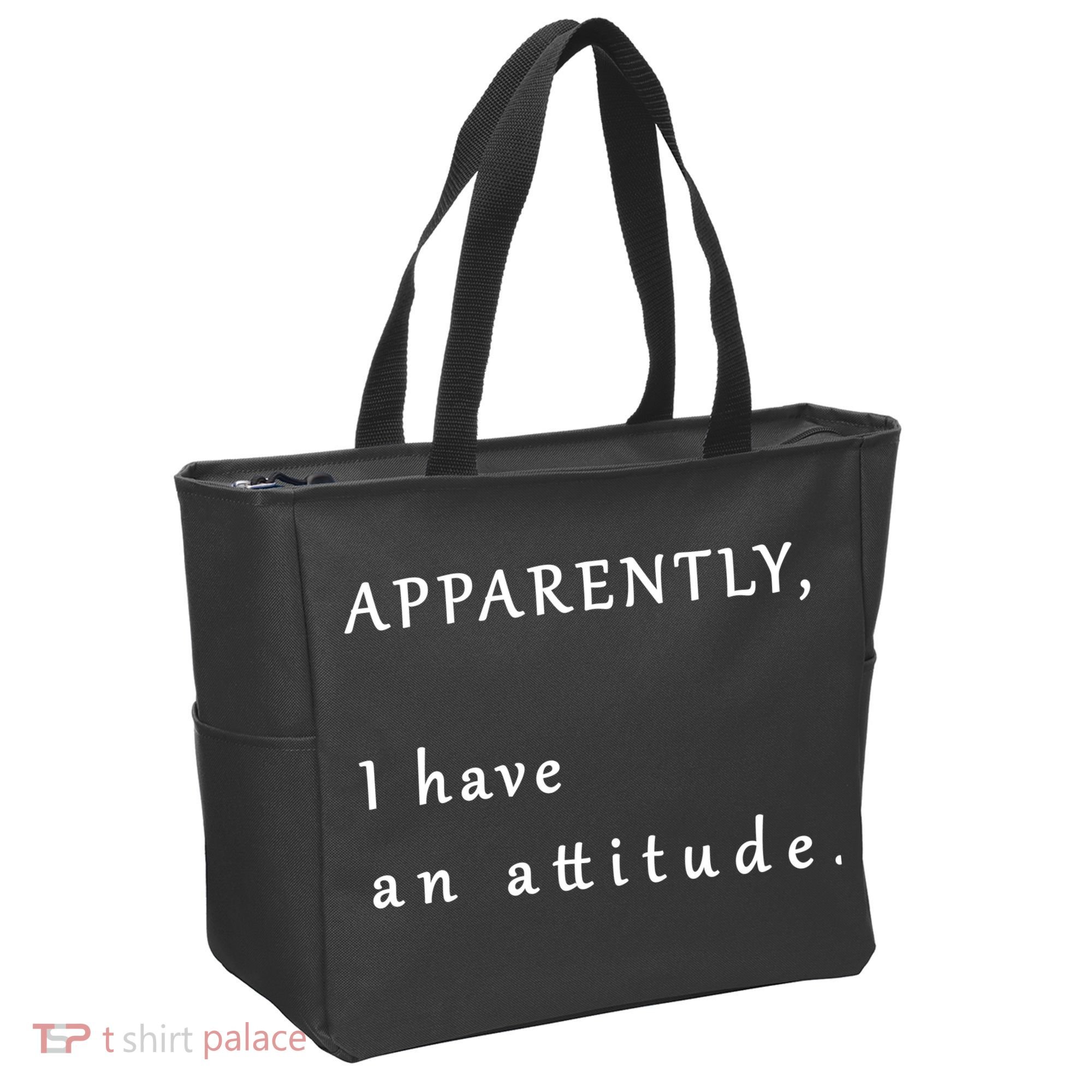 Apparently I Have An Attitude  Tote Bag