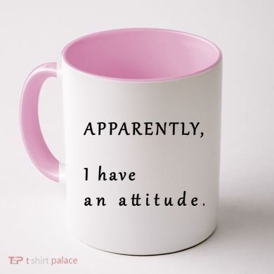 Apparently I Have An Attitude  Coffee Mug