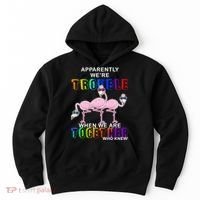 Apparently We're Trouble When We Are Together Hoodie thumb 0