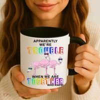 Apparently We're Trouble When We Are Together Coffee Mug thumb 3
