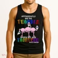 Apparently We're Trouble When We Are Together Tank Top thumb 3