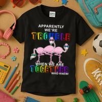 Apparently We're Trouble When We Are Together Kids T-Shirt thumb 3