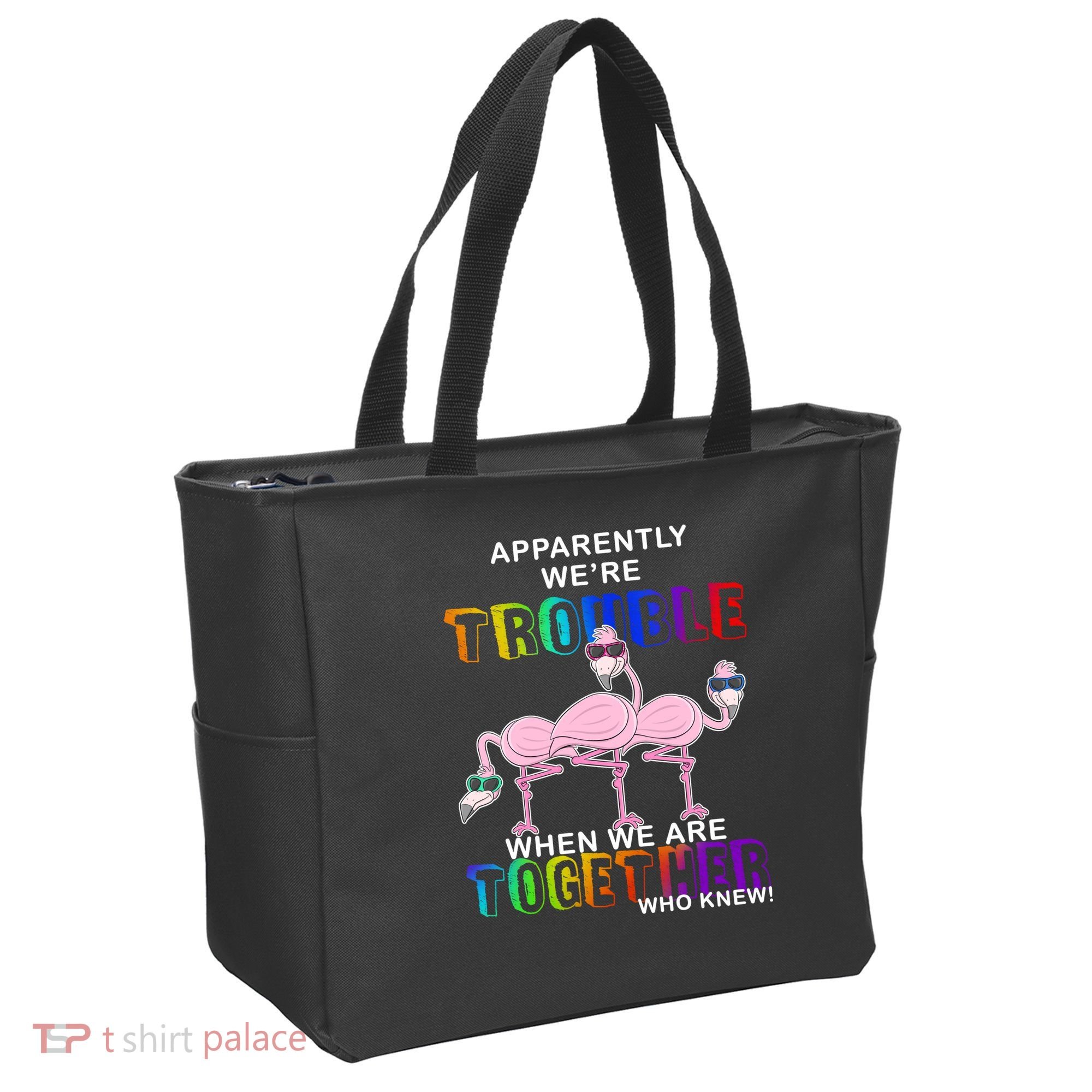Apparently We're Trouble When We Are Together Tote Bag