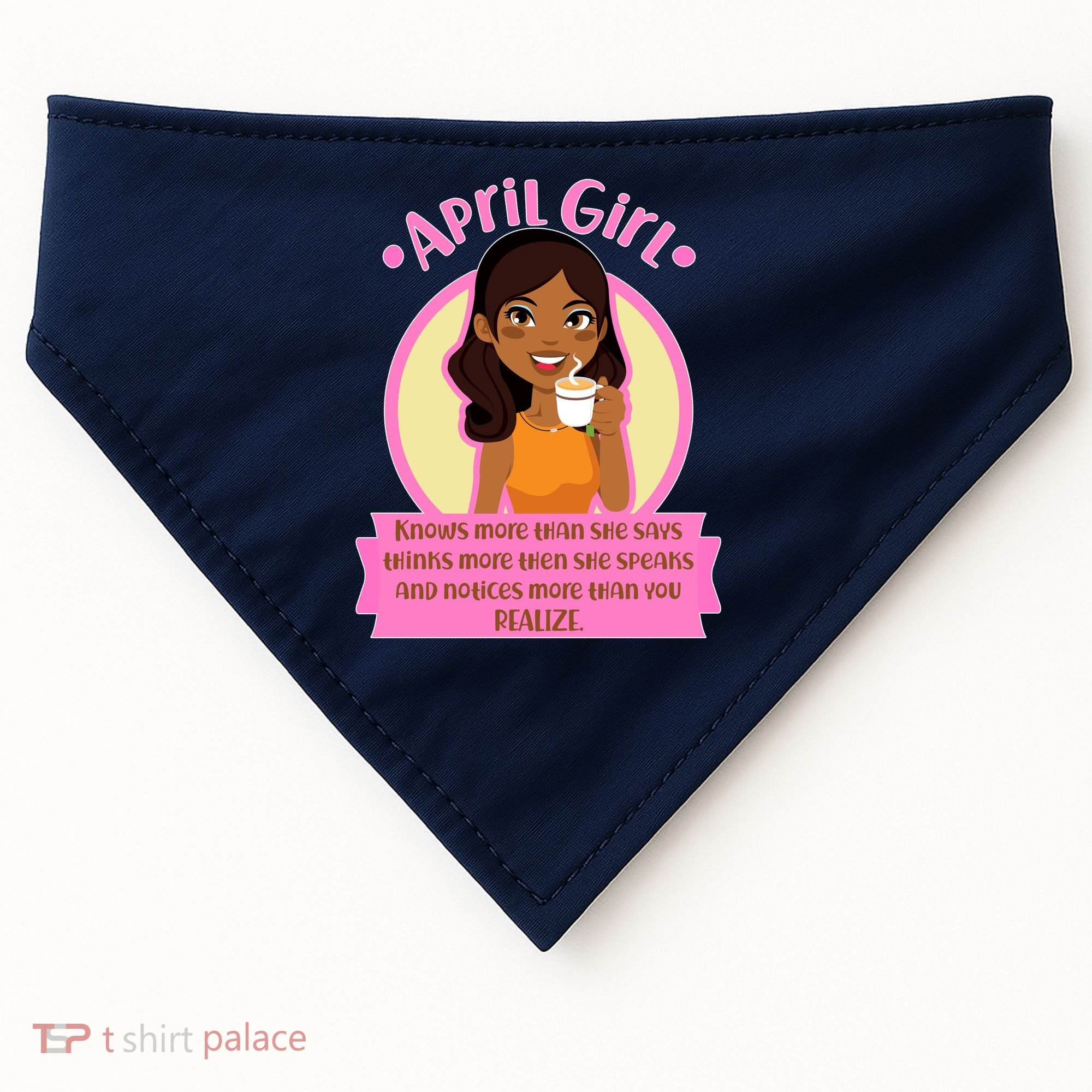 April Birthday Girl Knows More Than You Realize USA-Made Doggie Bandana