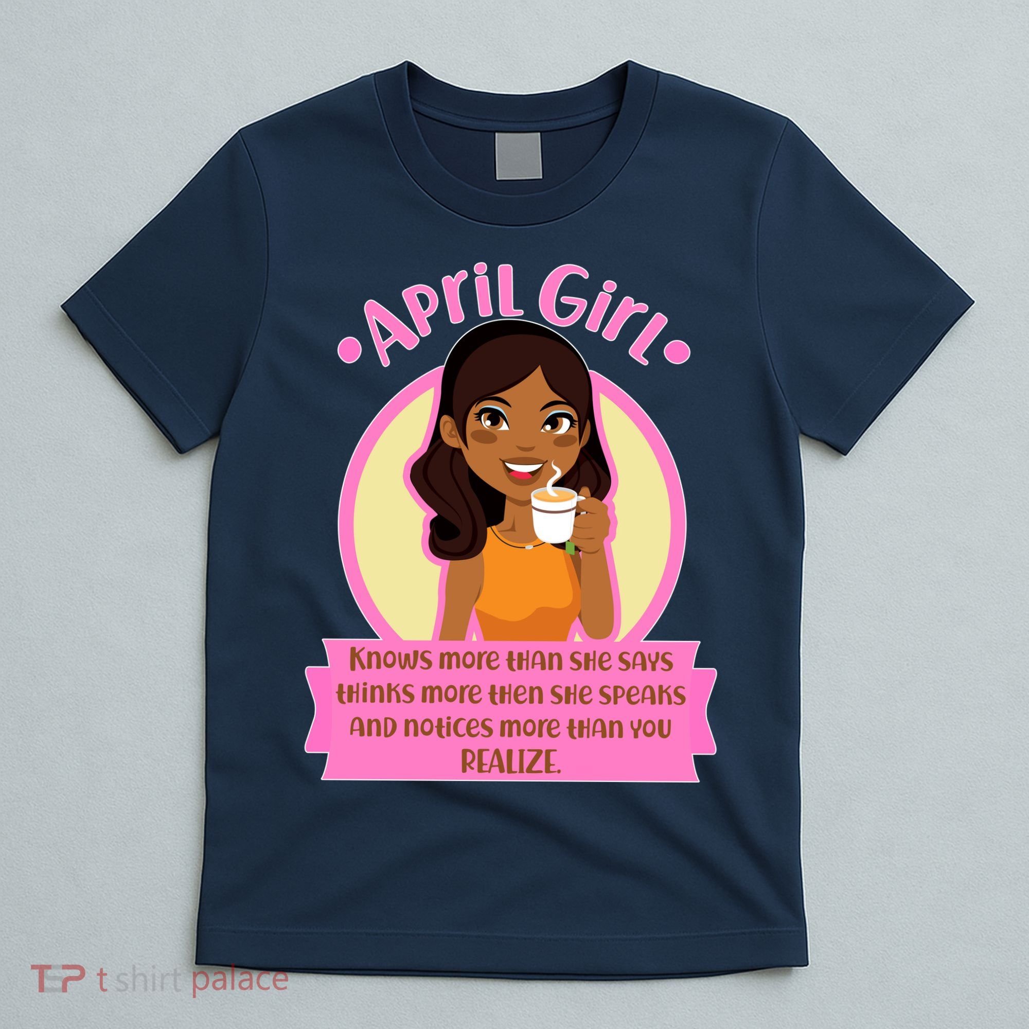 April Birthday Girl Knows More Than You Realize T-Shirt