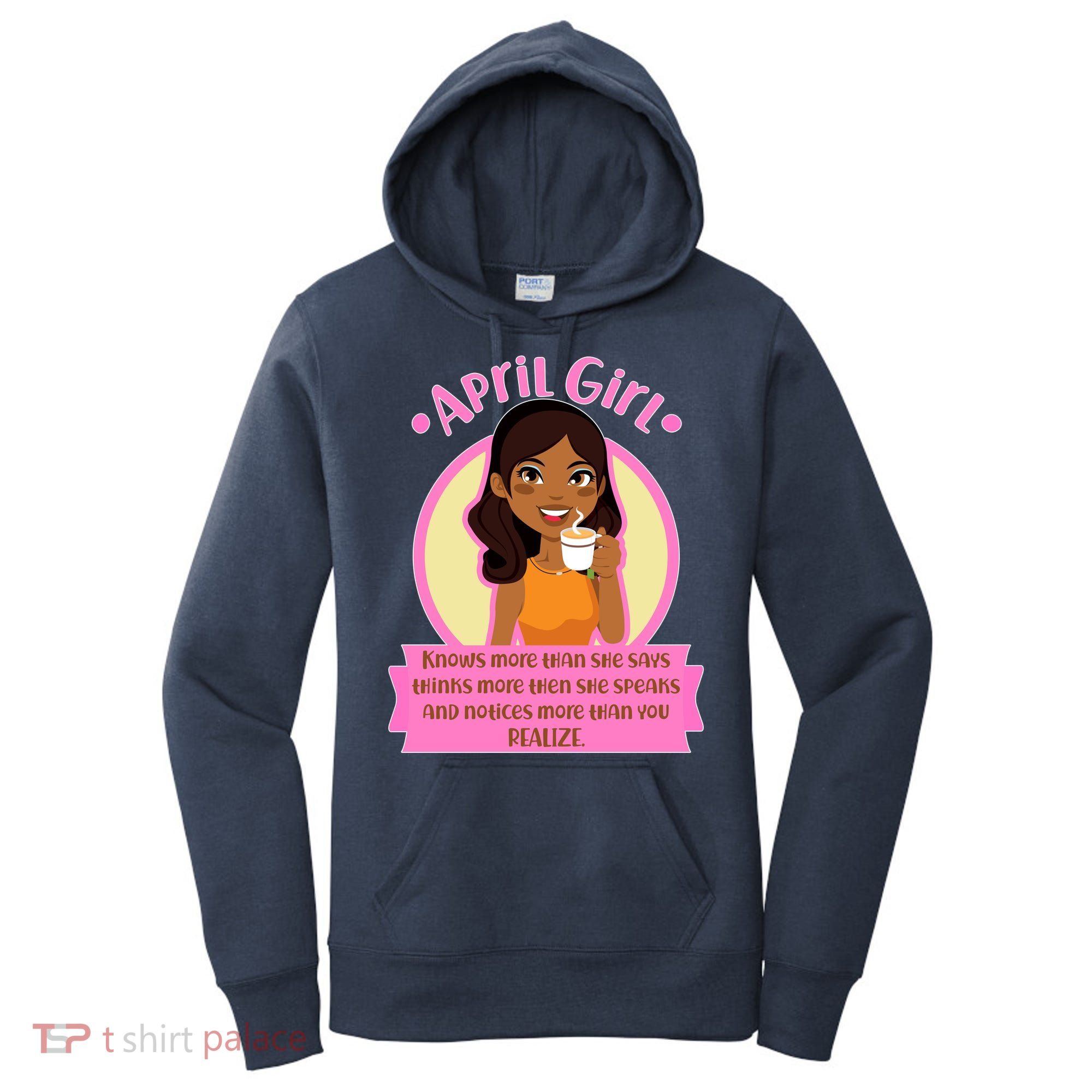 April Birthday Girl Knows More Than You Realize Women's Hoodie