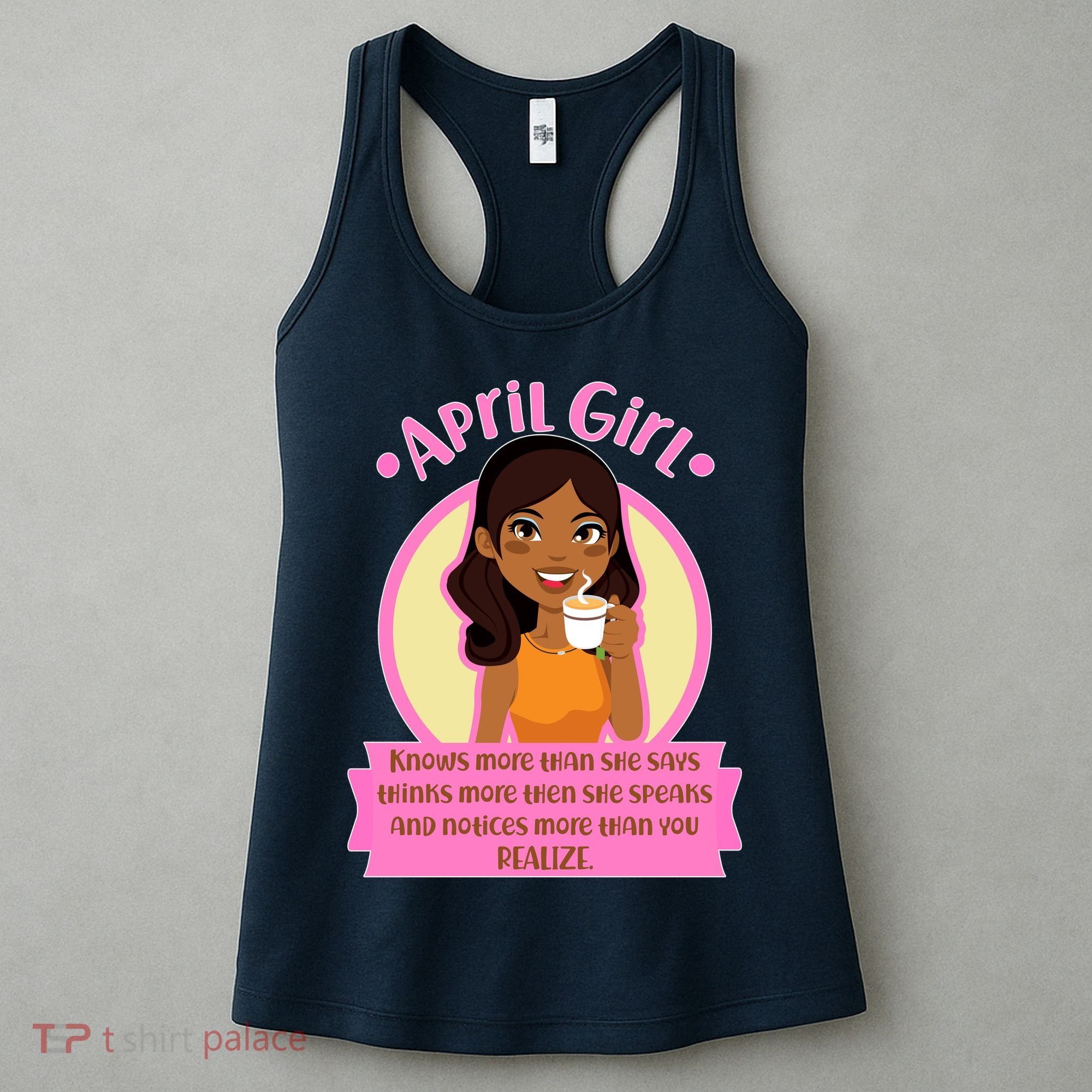 April Birthday Girl Knows More Than You Realize Women's Tank Top