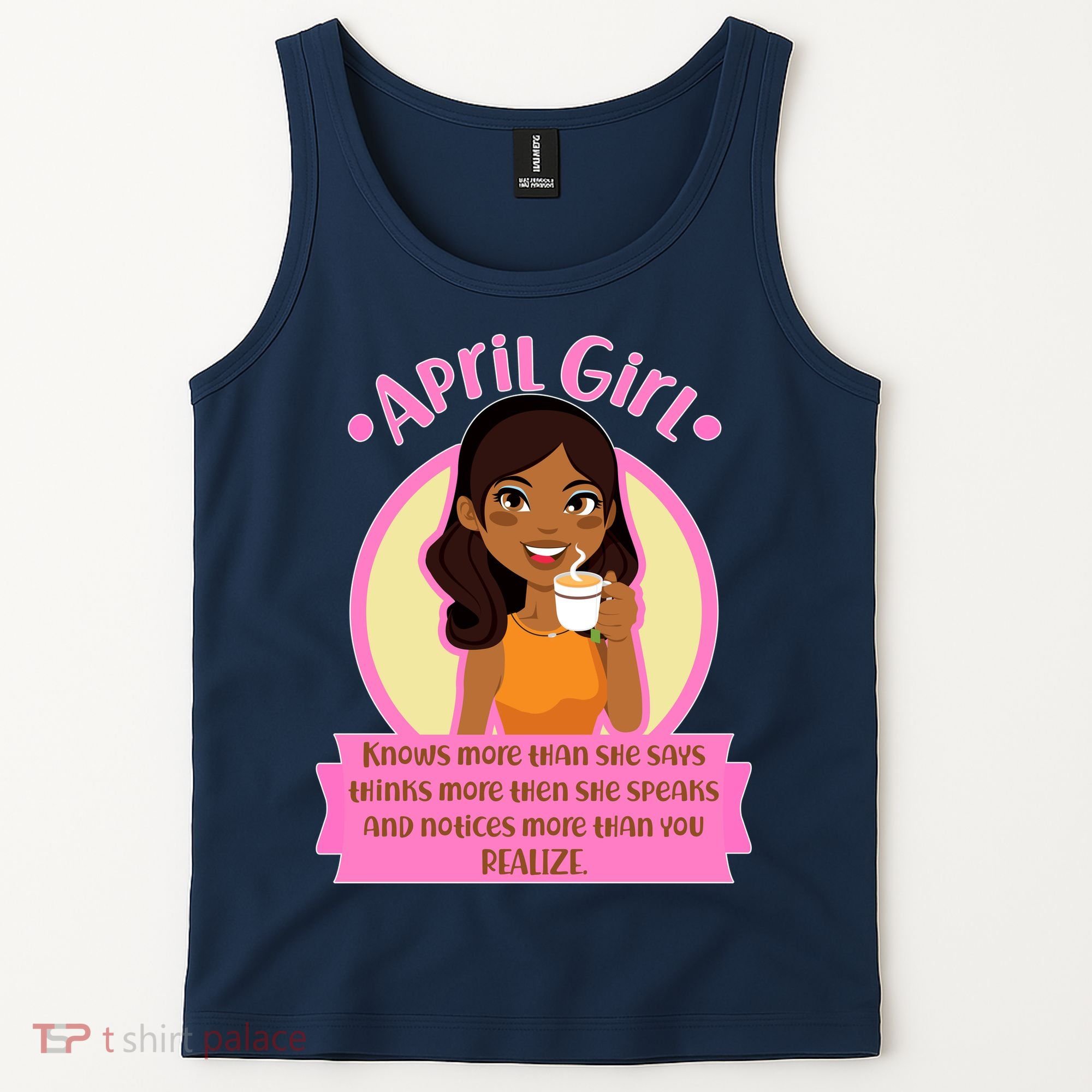 April Birthday Girl Knows More Than You Realize Tank Top