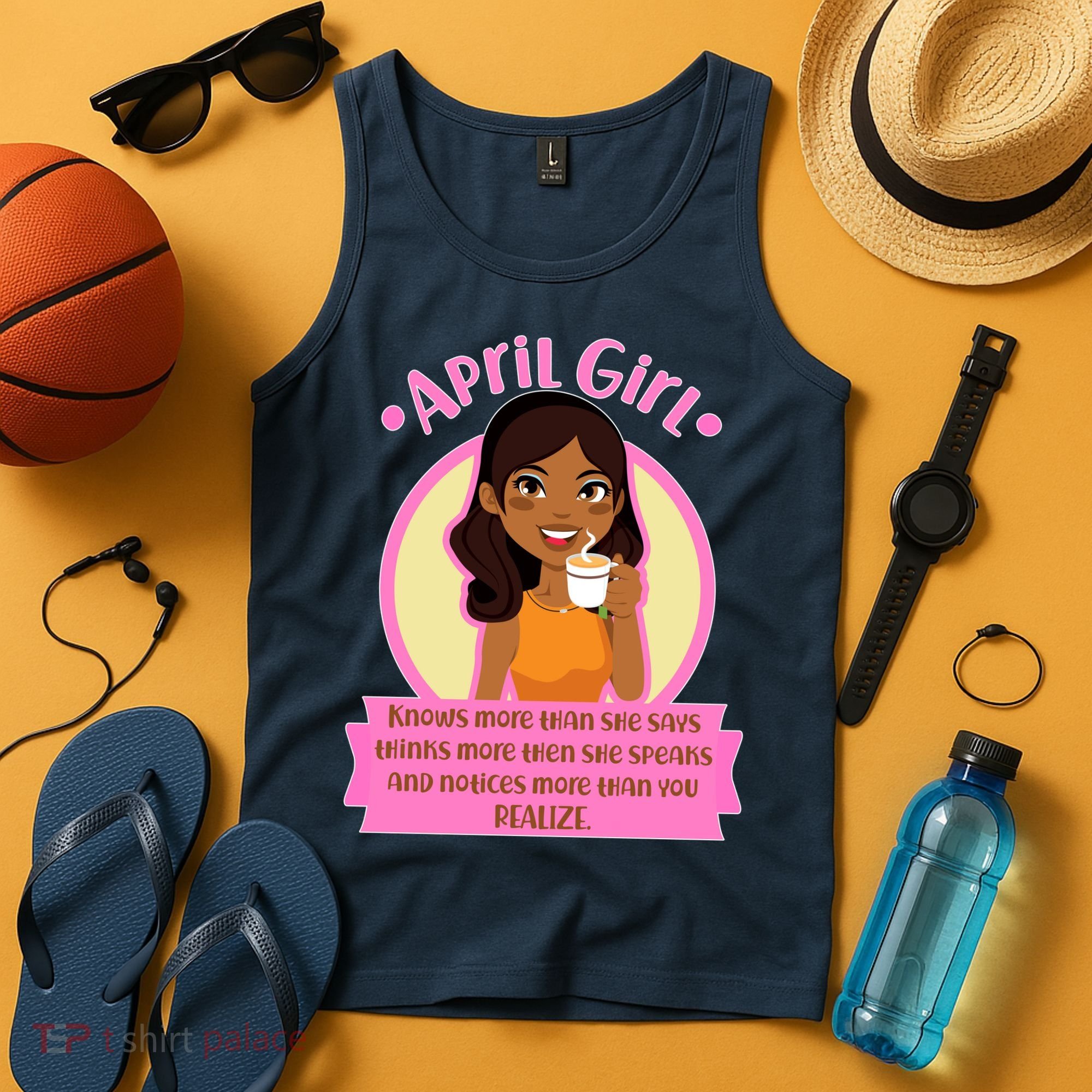 April Birthday Girl Knows More Than You Realize Tank Top