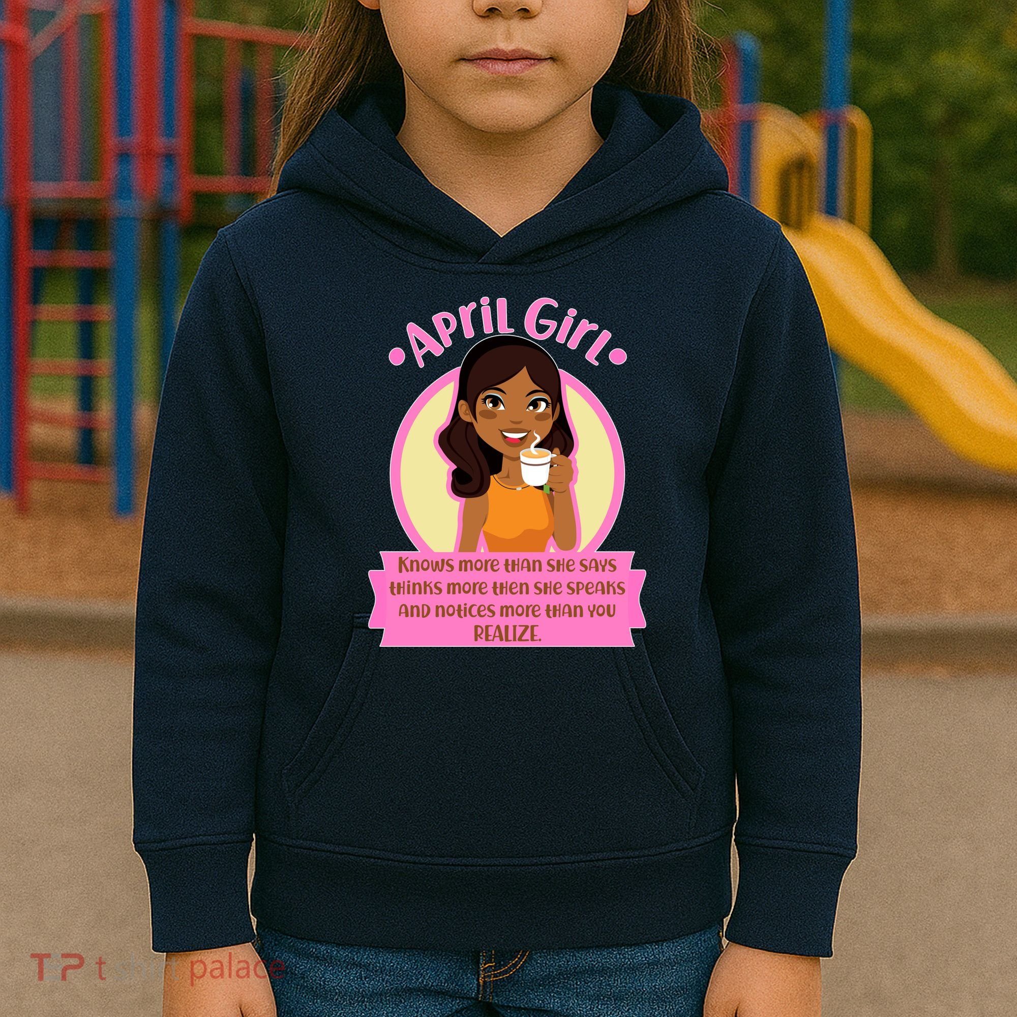 April Birthday Girl Knows More Than You Realize Kids Hoodie