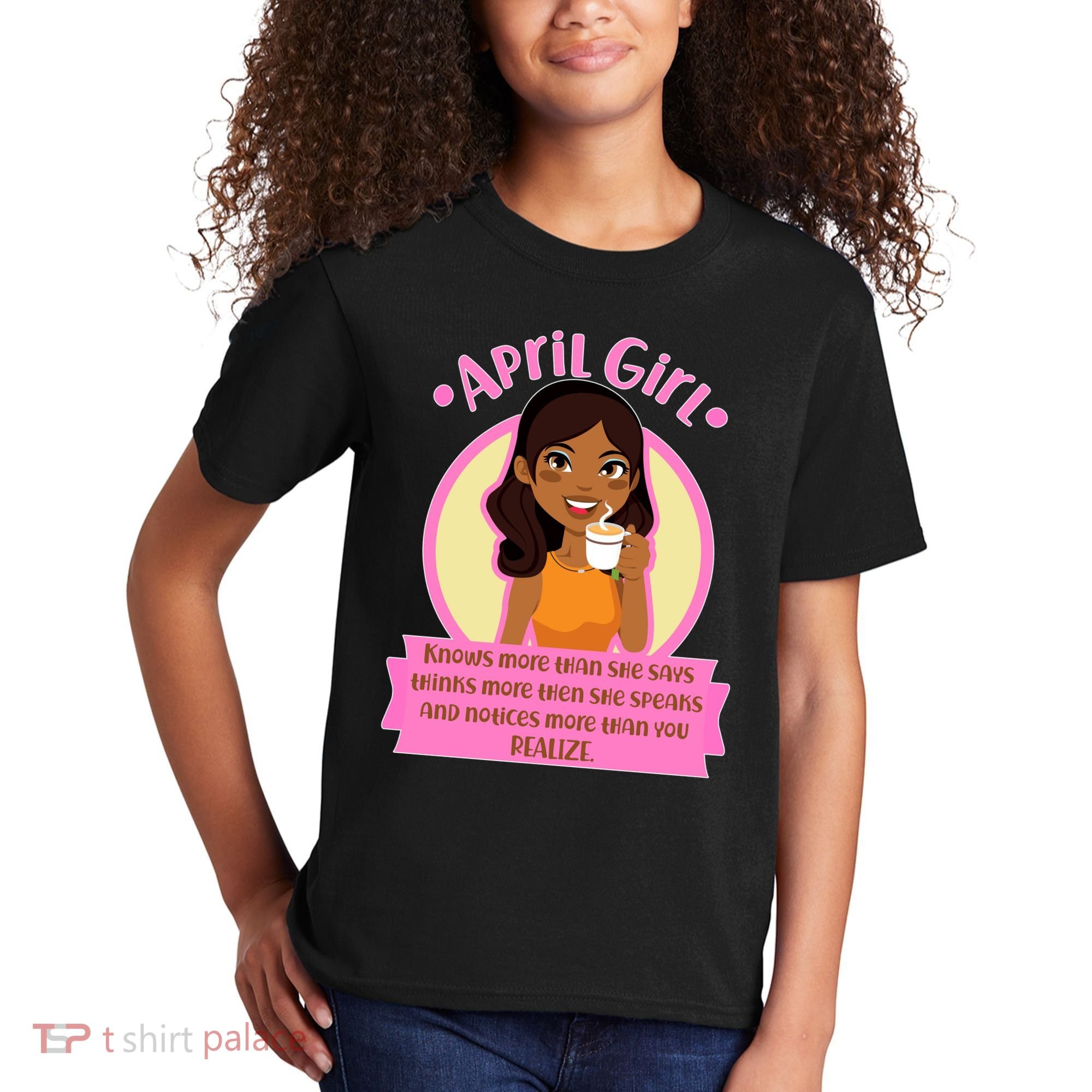 April Birthday Girl Knows More Than You Realize Kids T-Shirt
