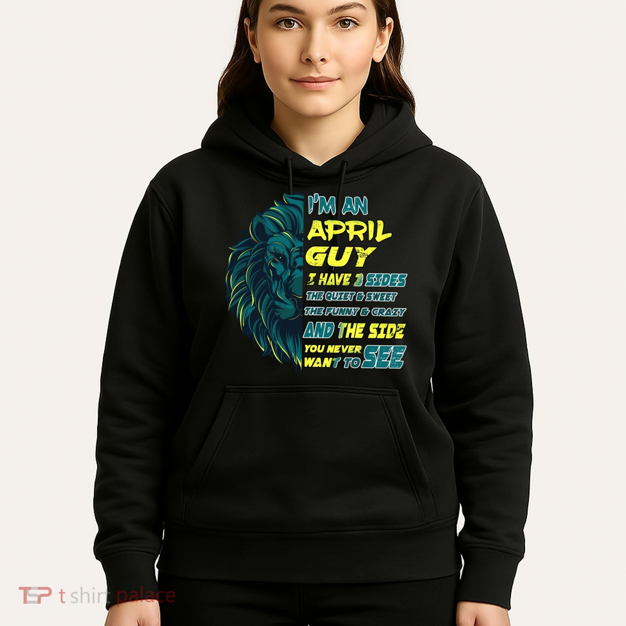 April Birthday Guy Has 3 Sides Sweet Funny Crazy  Hoodie