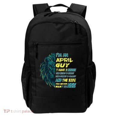 April Birthday Guy Has 3 Sides Sweet Funny Crazy  Backpack