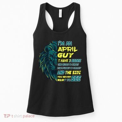 April Birthday Guy Has 3 Sides Sweet Funny Crazy  Women's Tank Top