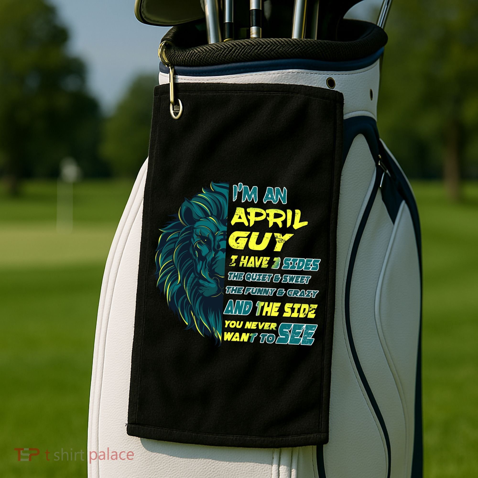 April Birthday Guy Has 3 Sides Sweet Funny Crazy  Golf Towel