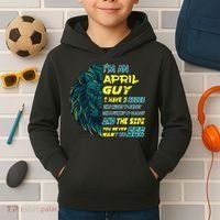 April Birthday Guy Has 3 Sides Sweet Funny Crazy  Kids Hoodie thumb 2