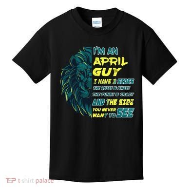 April Birthday Guy Has 3 Sides Sweet Funny Crazy  Kids T-Shirt