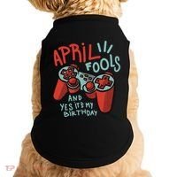 April Fools And Yes It's My Birthday Doggie Tank thumb 0