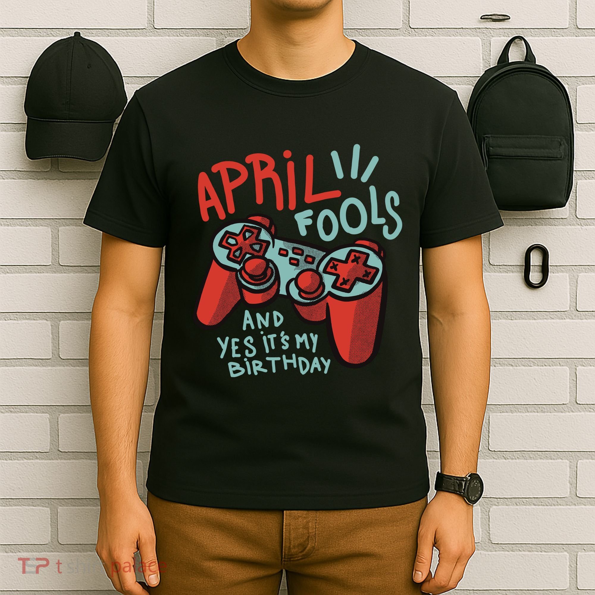 April Fools And Yes It's My Birthday T-Shirt