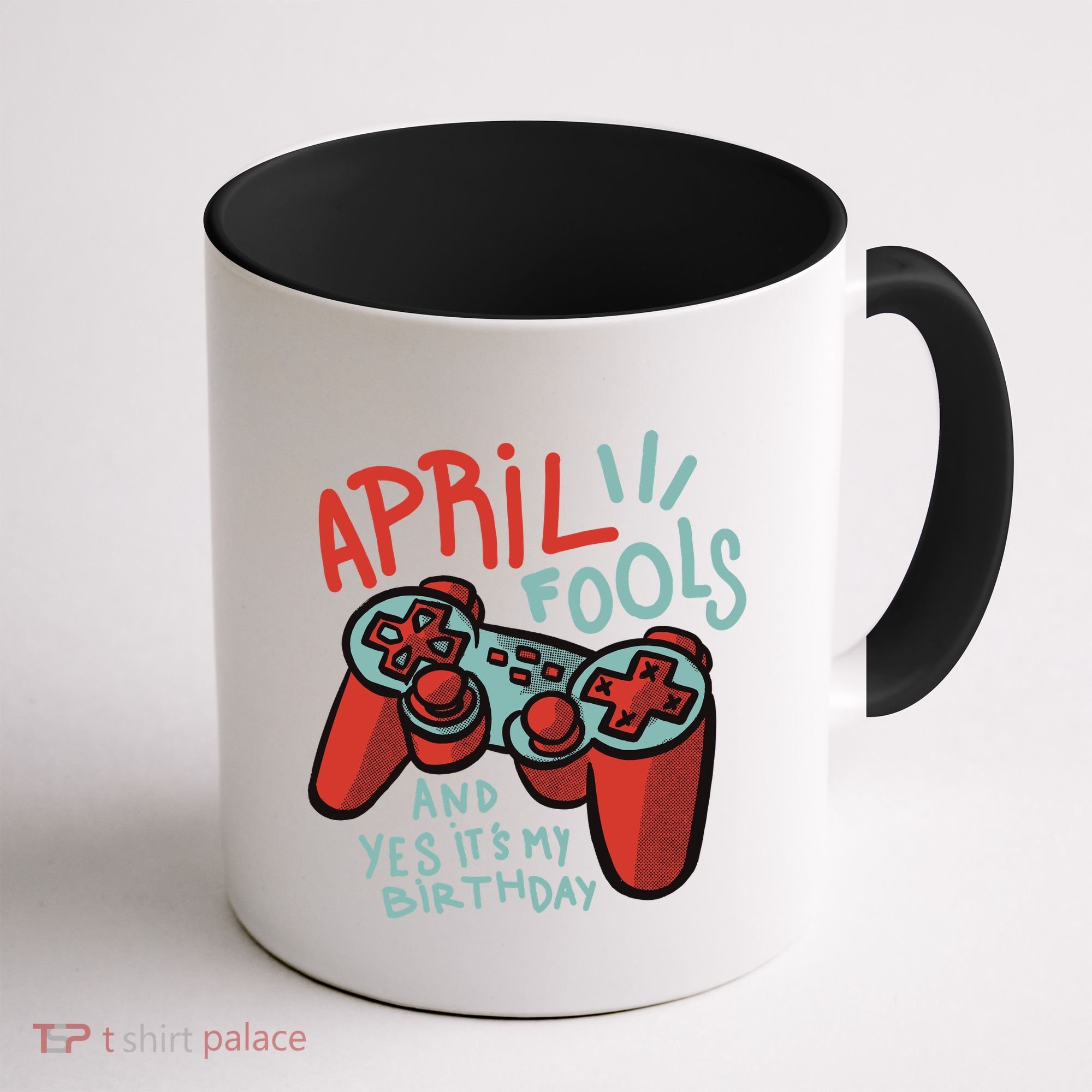 April Fools And Yes It's My Birthday Coffee Mug