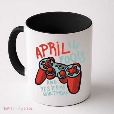 April Fools And Yes It's My Birthday Coffee Mug