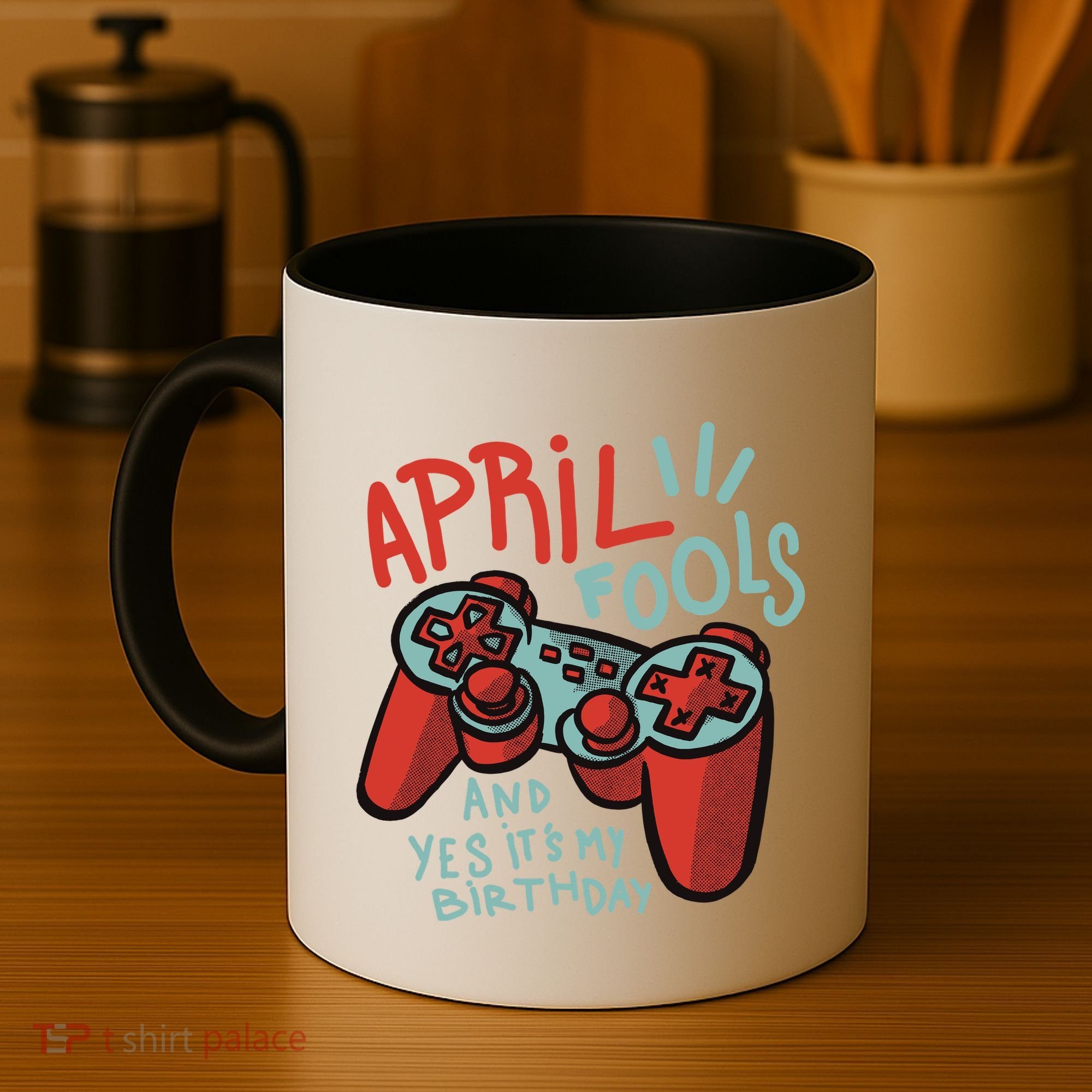April Fools And Yes It's My Birthday Coffee Mug