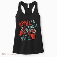 April Fools And Yes It's My Birthday Women's Tank Top thumb 0