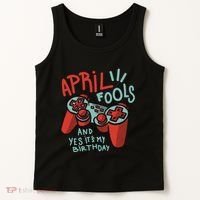 April Fools And Yes It's My Birthday Tank Top thumb 2