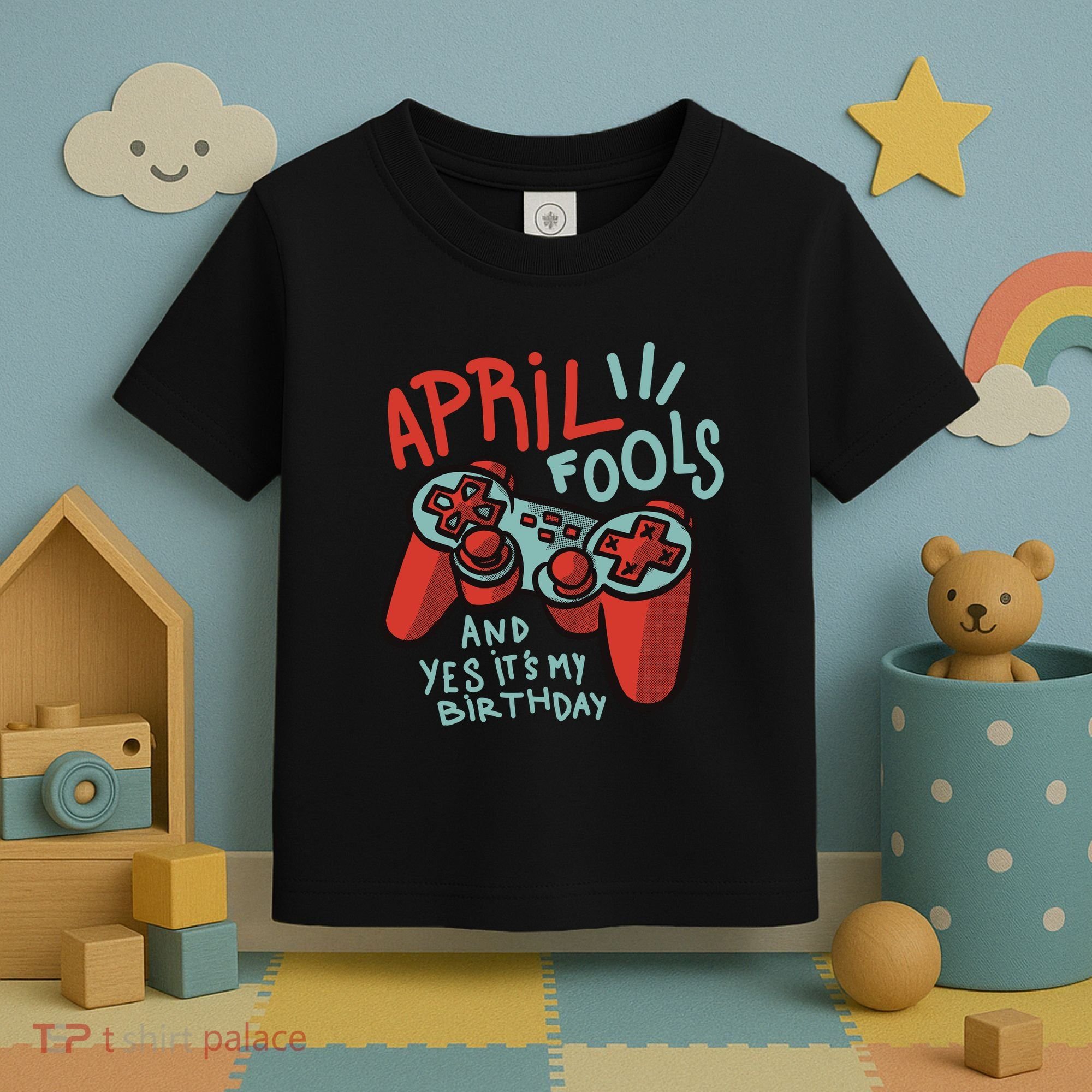 April Fools And Yes It's My Birthday Toddler T-Shirt
