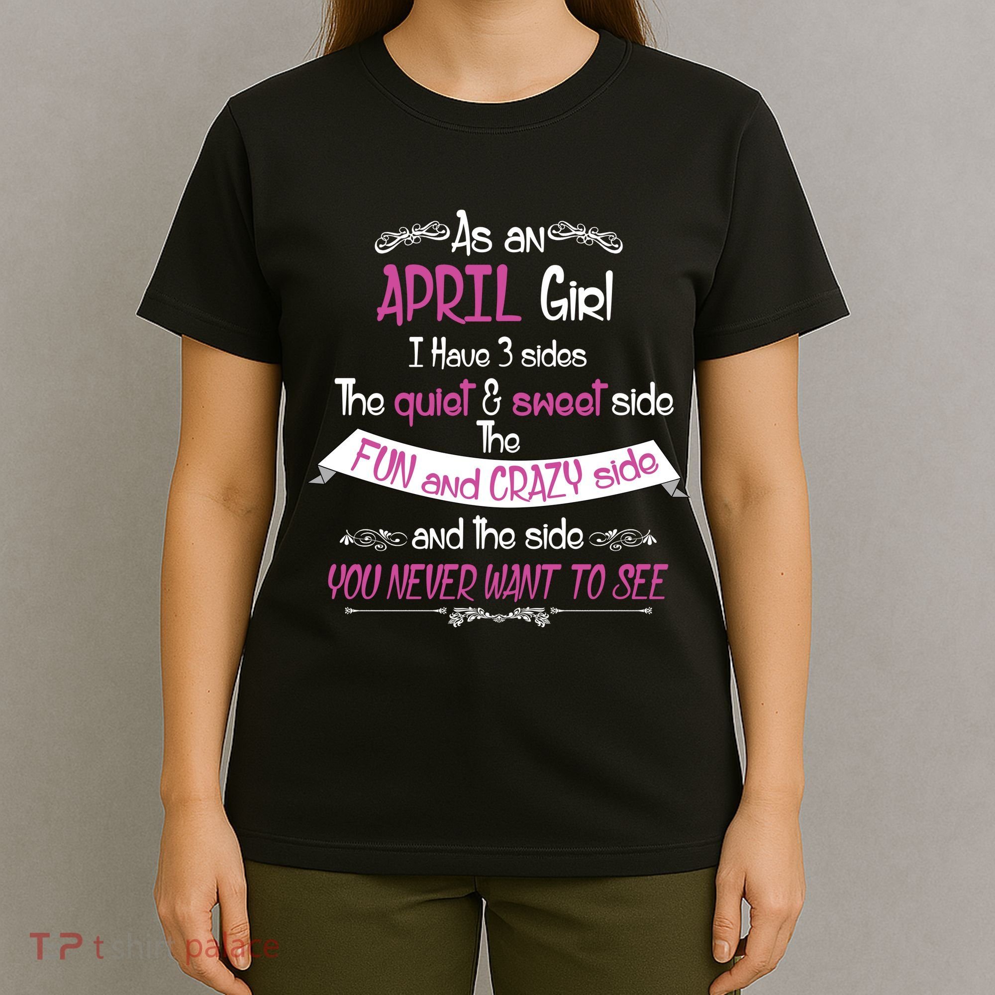 April Girl Sweet But Crazy Funny Birthday T-Shirt