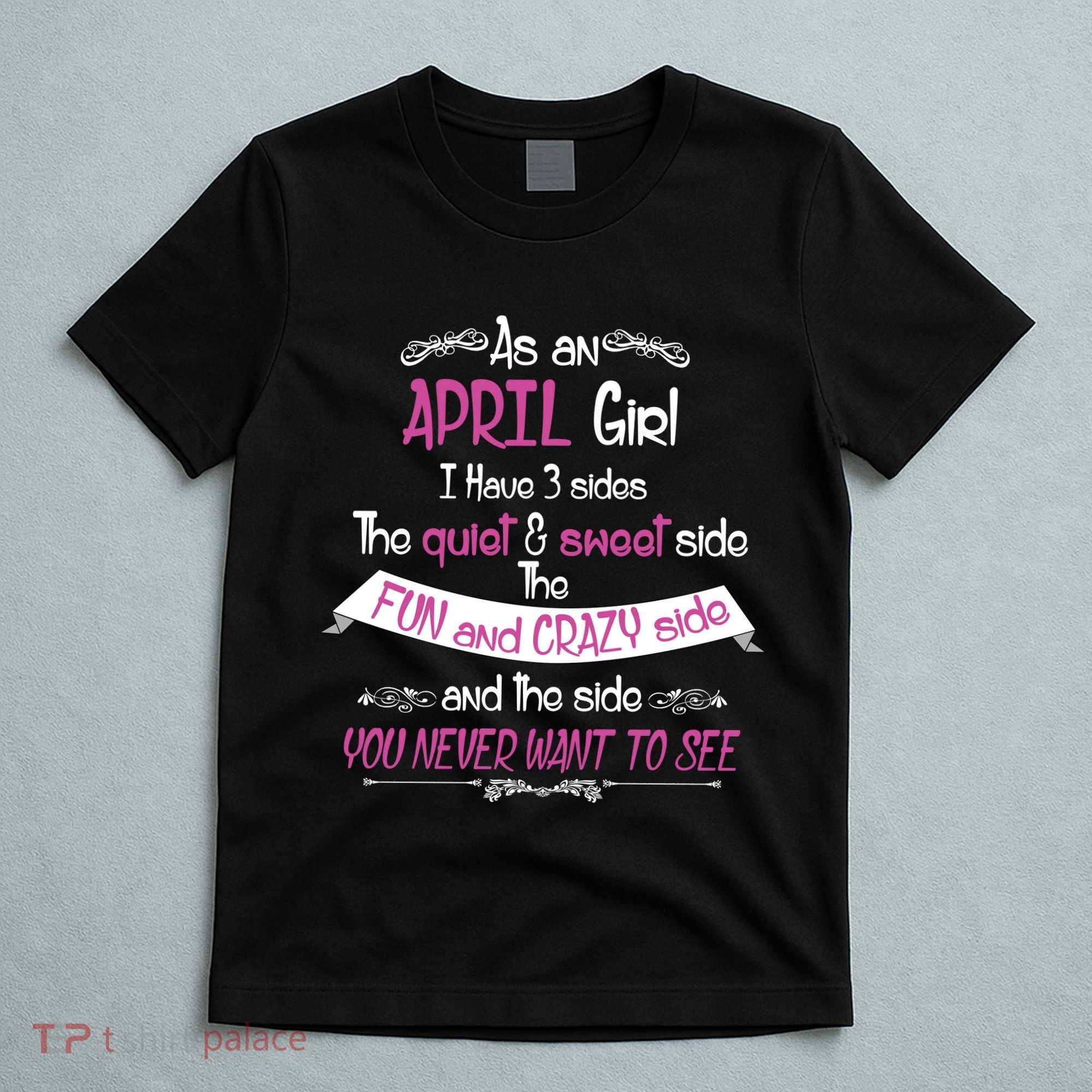 April Girl Sweet But Crazy Funny Birthday T-Shirt