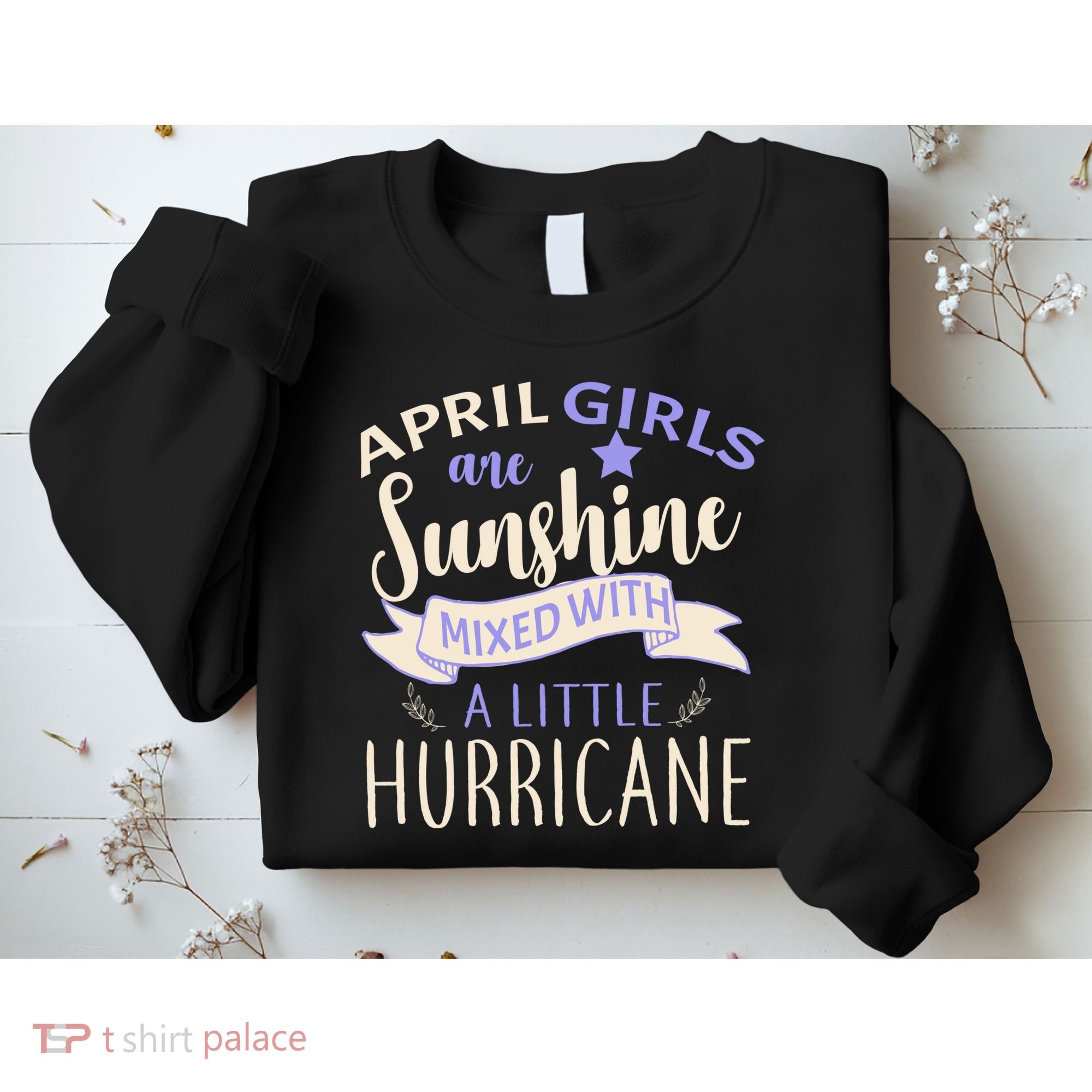 April Girls Are Sunshine Mixed With Hurricane Sweatshirt