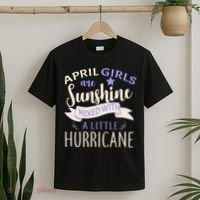 April Girls Are Sunshine Mixed With Hurricane T-Shirt thumb 2
