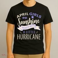 April Girls Are Sunshine Mixed With Hurricane T-Shirt thumb 3
