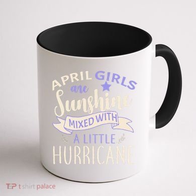 April Girls Are Sunshine Mixed With Hurricane Coffee Mug back