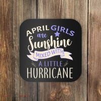April Girls Are Sunshine Mixed With Hurricane Coaster thumb 0