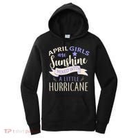 April Girls Are Sunshine Mixed With Hurricane Women's Hoodie thumb 0