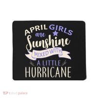April Girls Are Sunshine Mixed With Hurricane Mousepad thumb 0