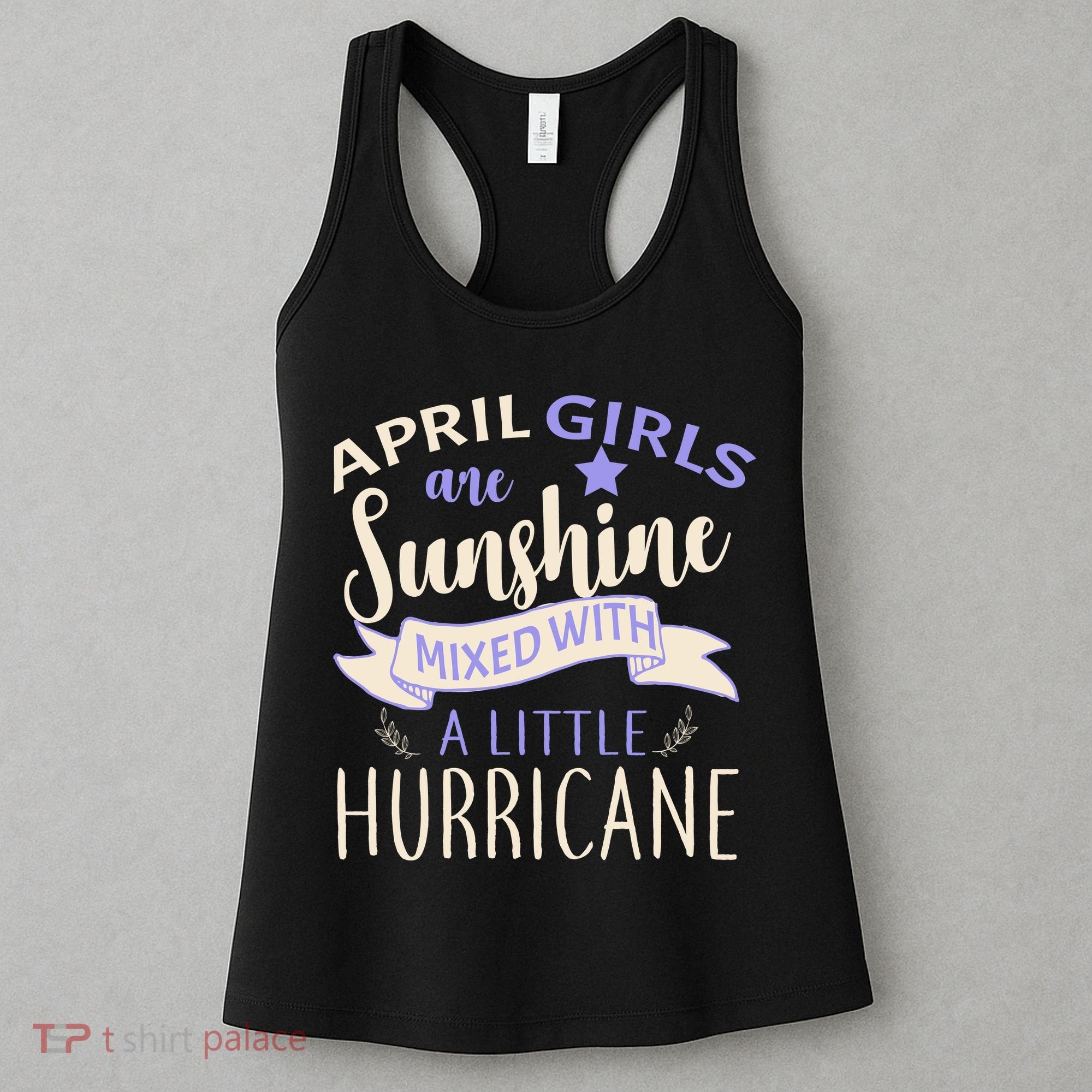 April Girls Are Sunshine Mixed With Hurricane Women's Tank Top