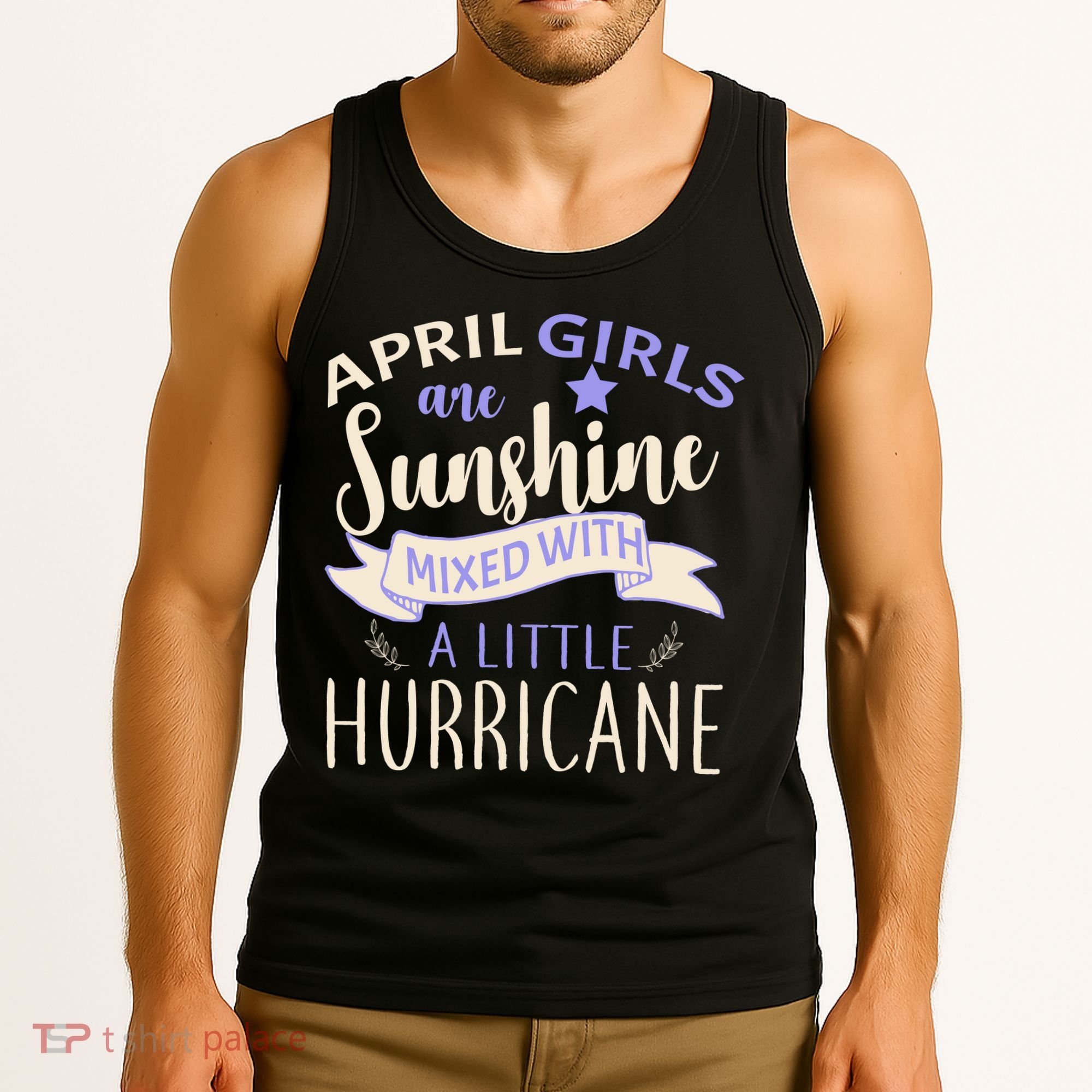 April Girls Are Sunshine Mixed With Hurricane Tank Top