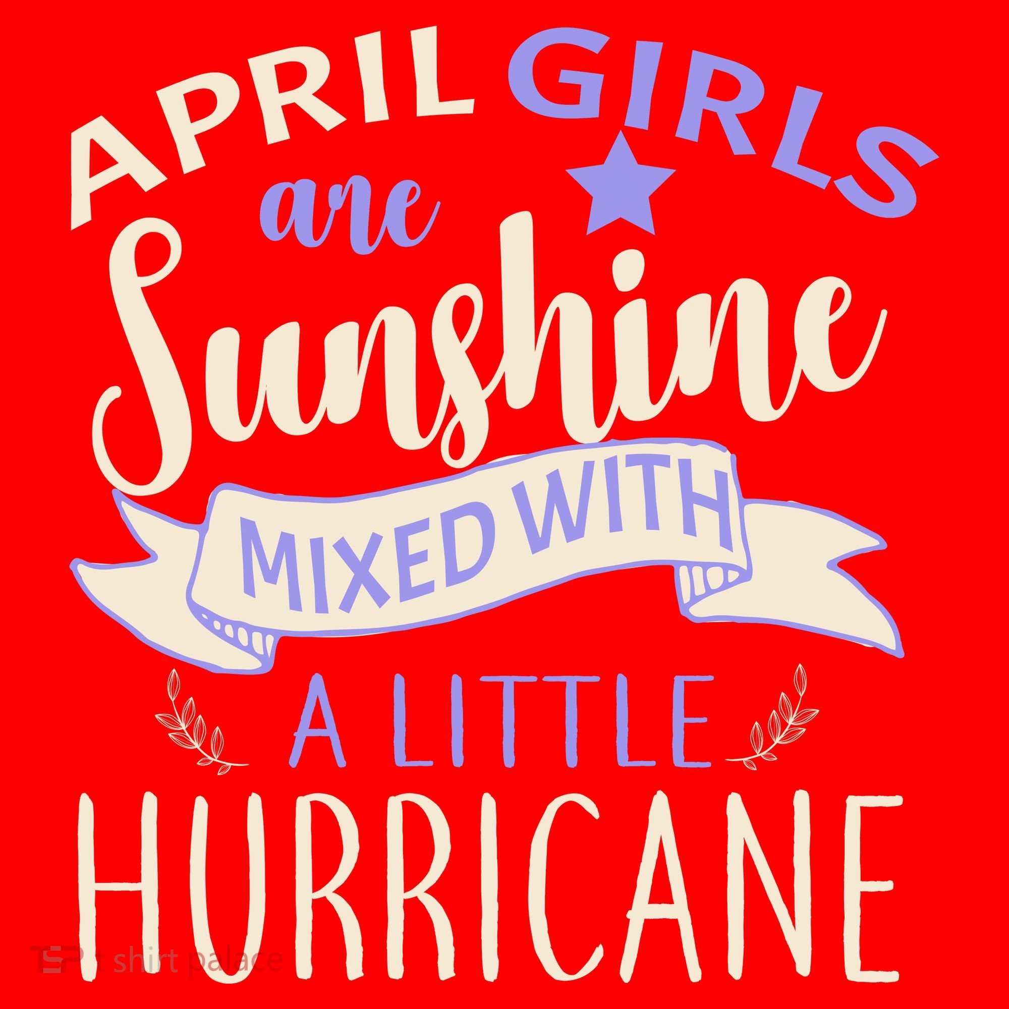 April Girls Are Sunshine Mixed With Hurricane Santa Hat