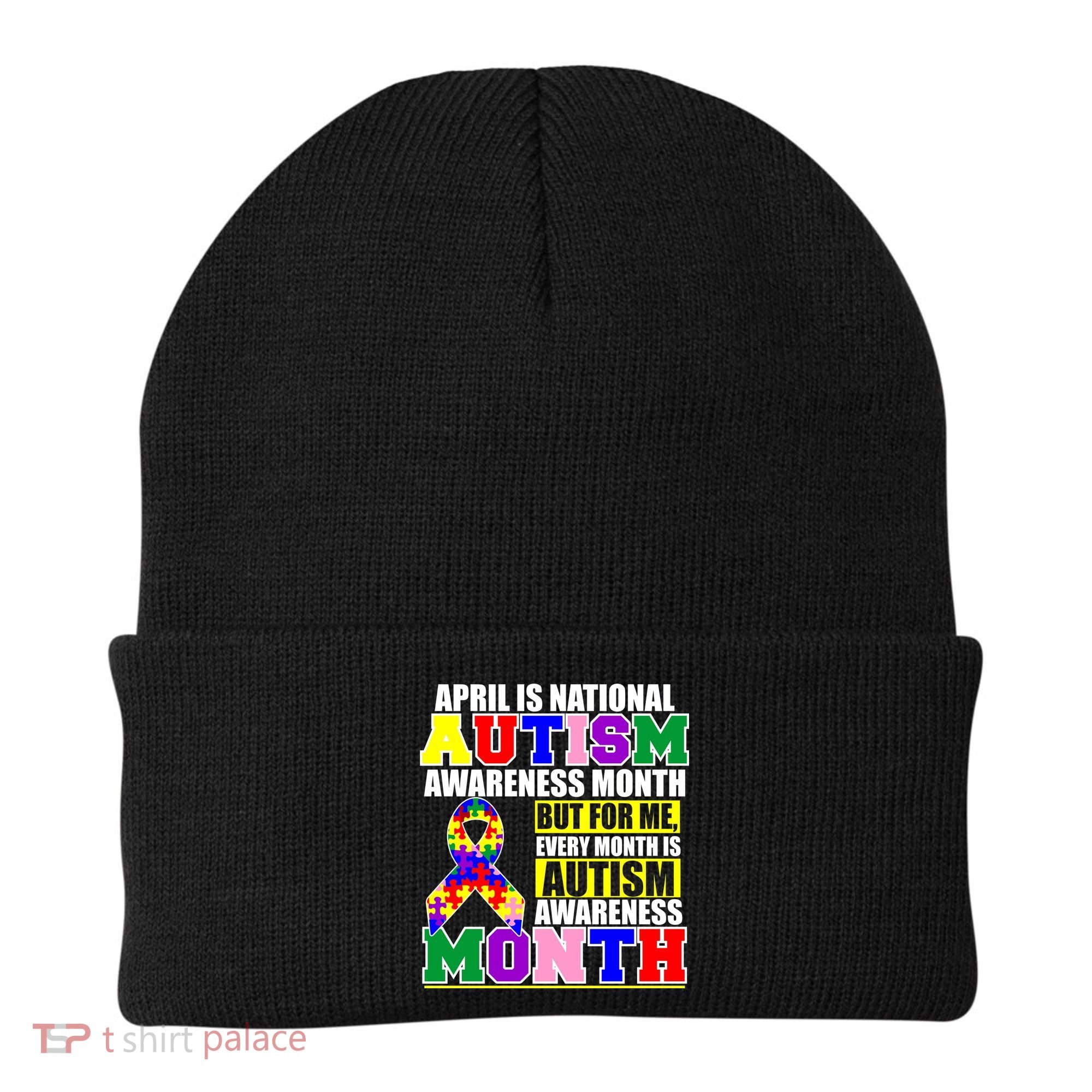 April is Autism Awareness Month For Me Every Month is AUTISM Awareness Beanie