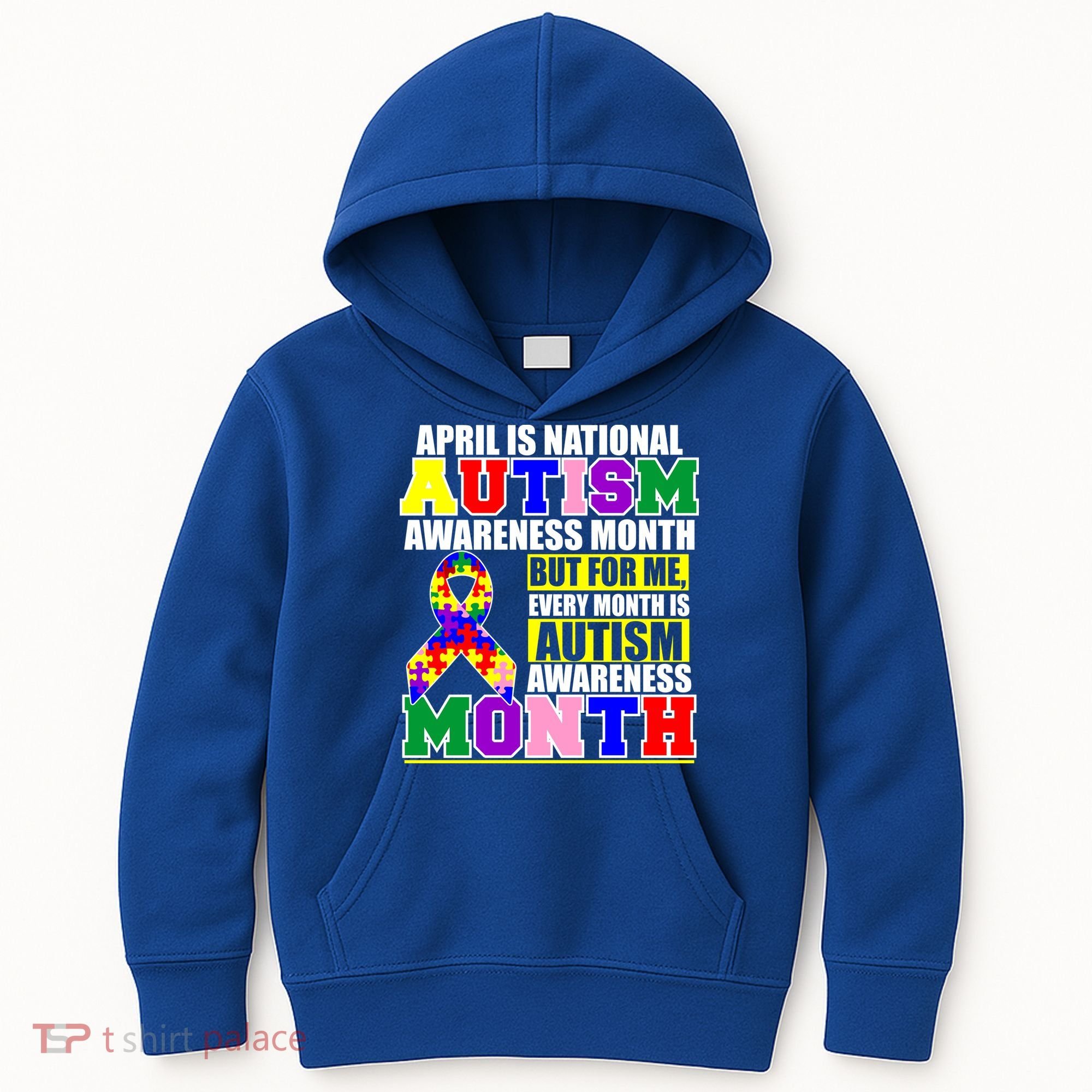 April is Autism Awareness Month For Me Every Month is AUTISM Awareness Kids Hoodie
