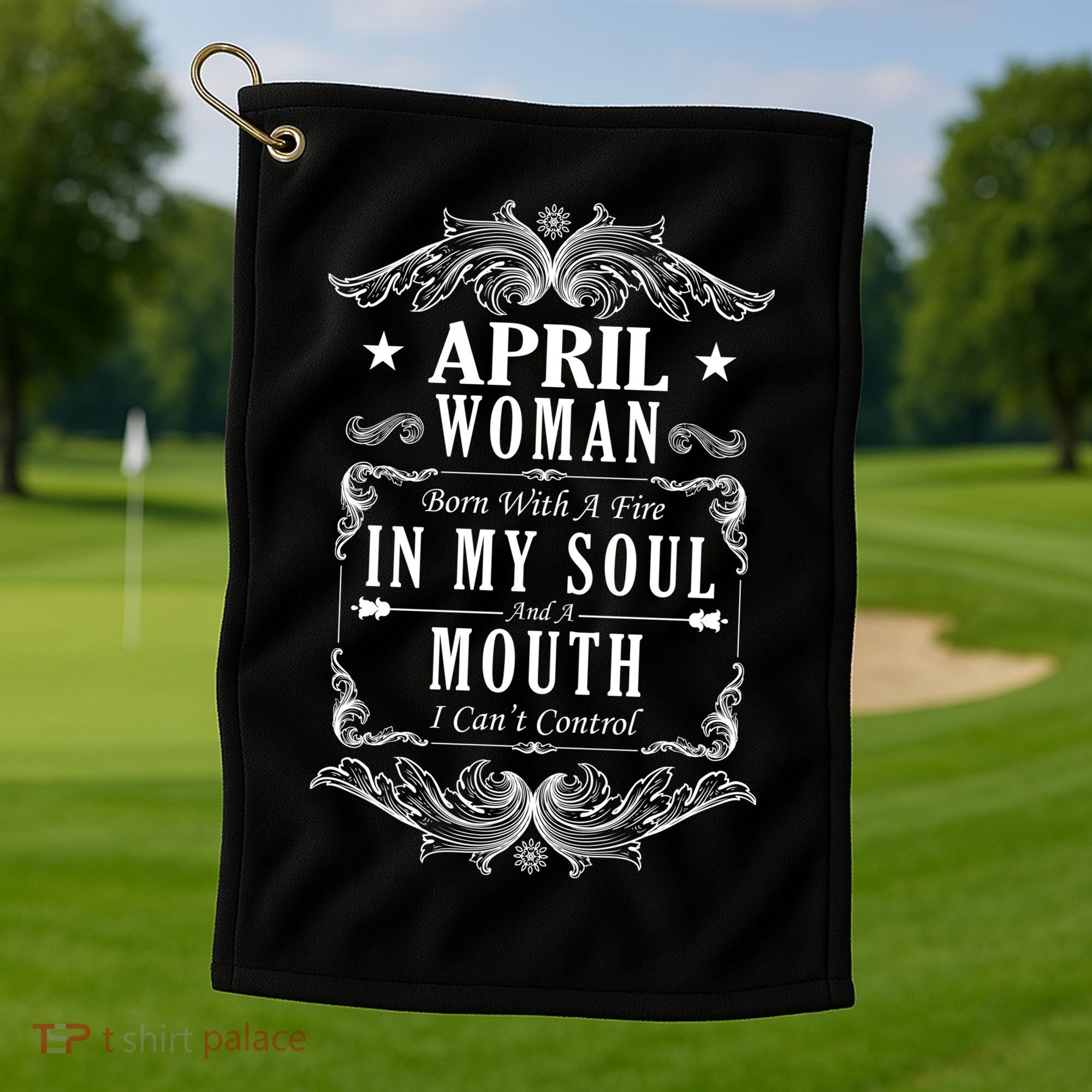 April Woman Funny Birthday Golf Towel