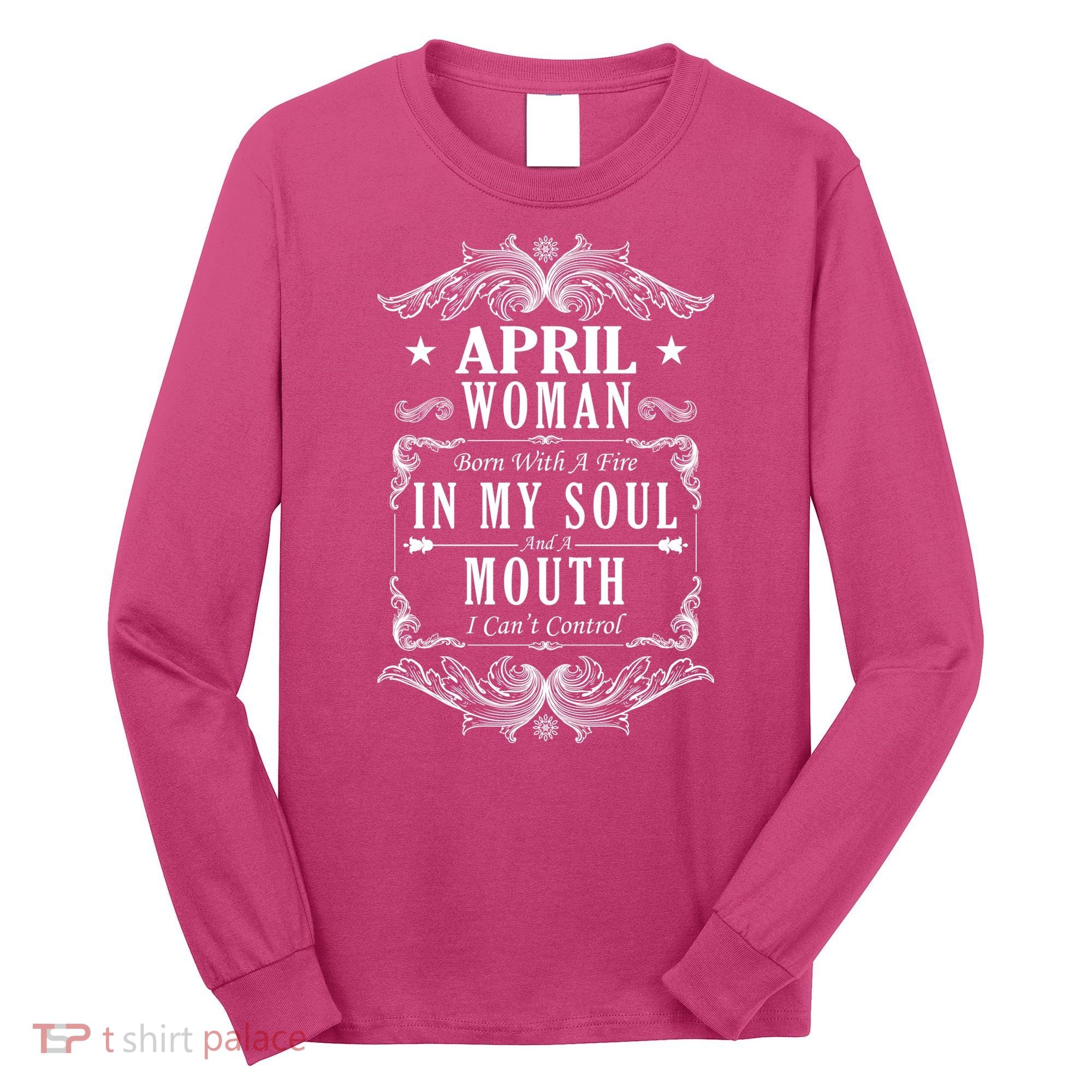 April Woman Funny Birthday Long Sleeve Shirt