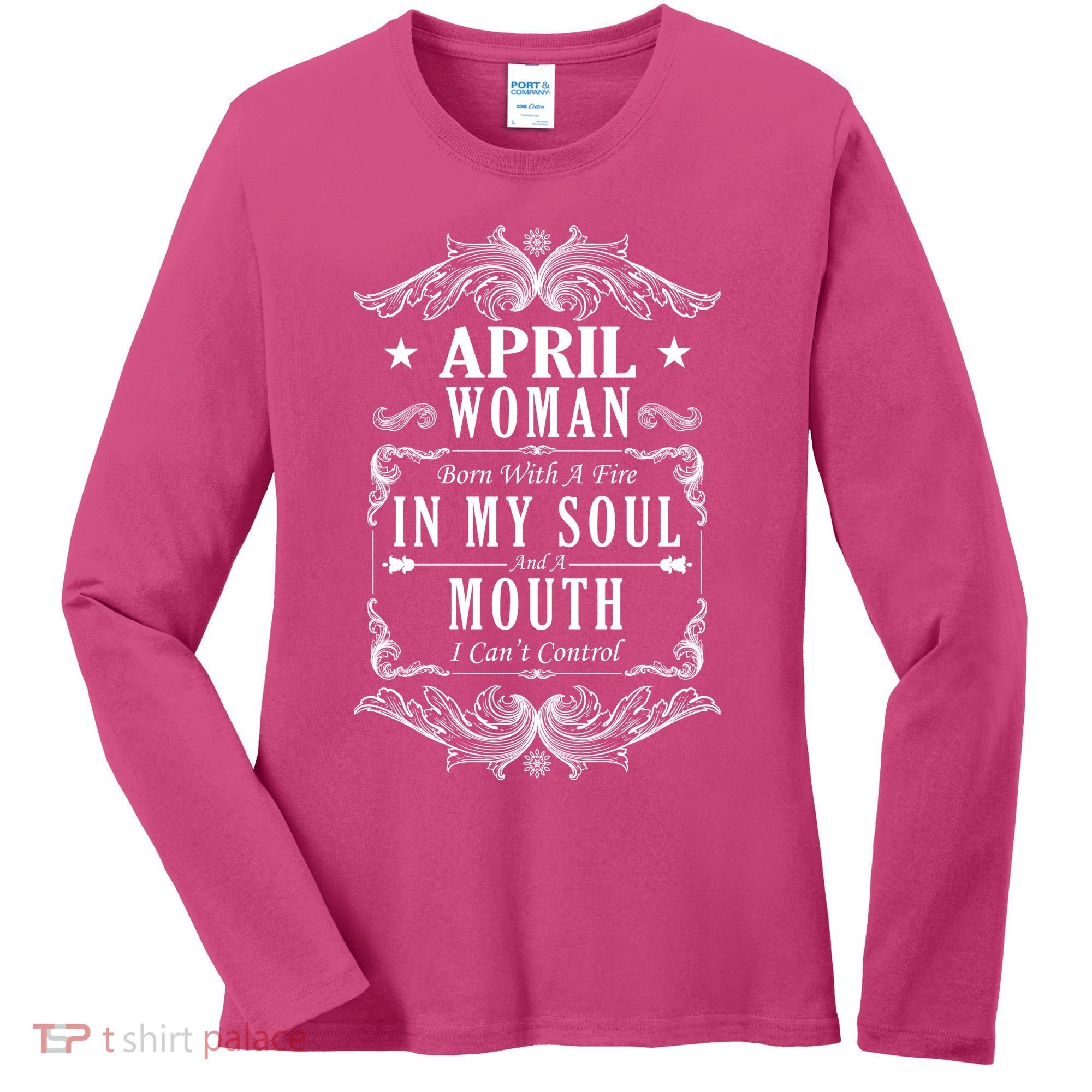 April Woman Funny Birthday Women's Long Sleeve Shirt