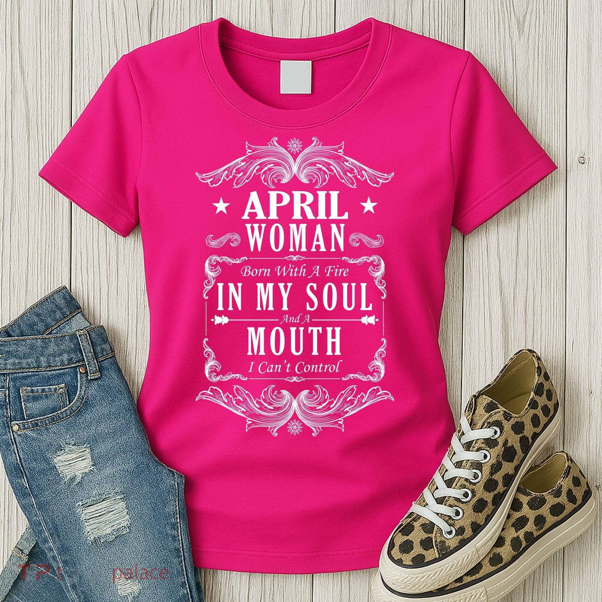 April Woman Funny Birthday Women's T-Shirt