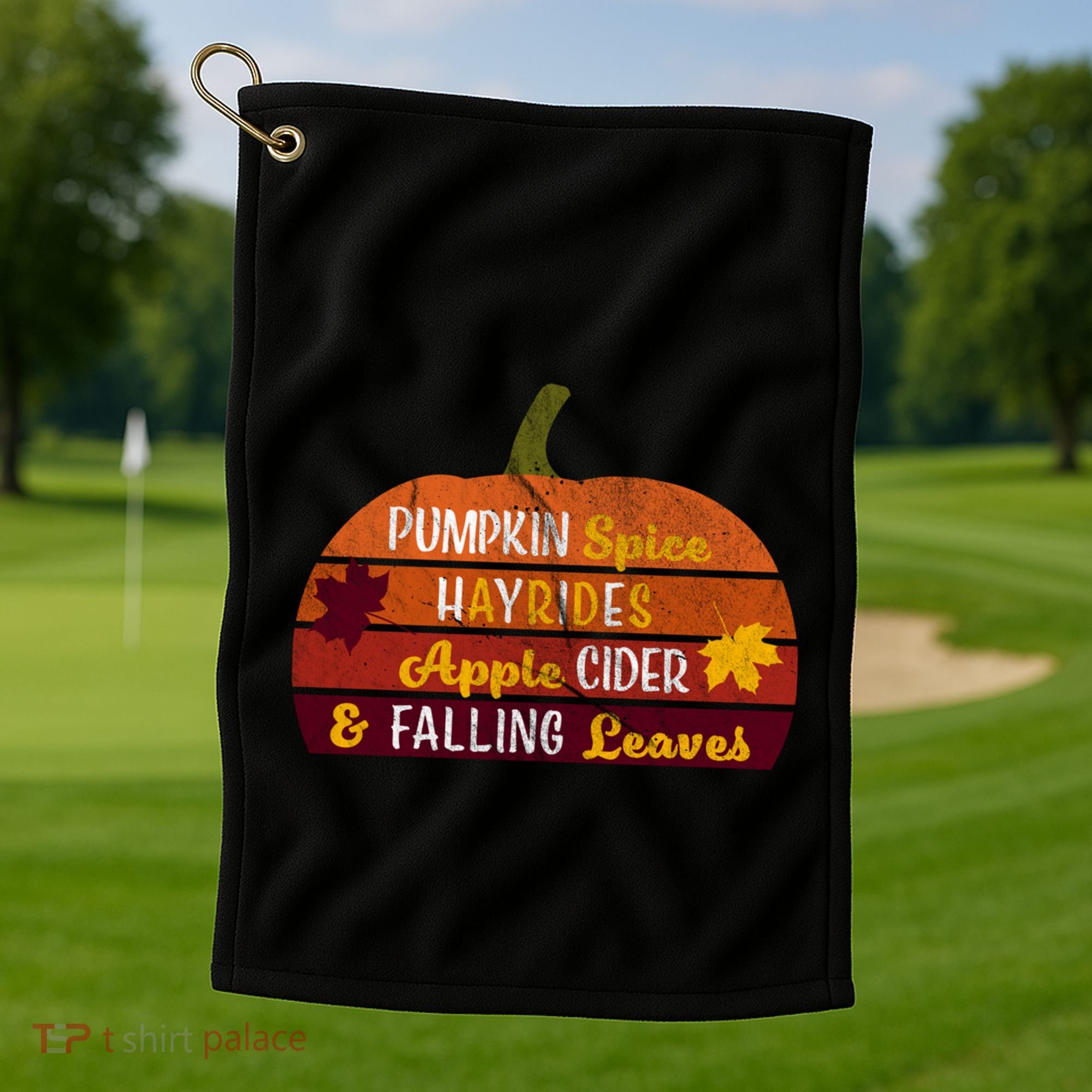 Adorable Pumpkin Spice Hayrides Apple Cider And Falling Leaves Gift Golf Towel