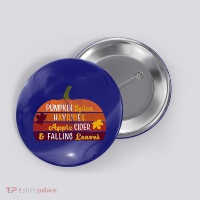 Adorable Pumpkin Spice Hayrides Apple Cider And Falling Leaves Gift Button